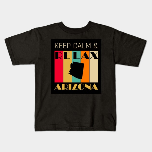 ARIZONA - US STATE MAP - KEEP CALM & RELAX Kids T-Shirt by LisaLiza